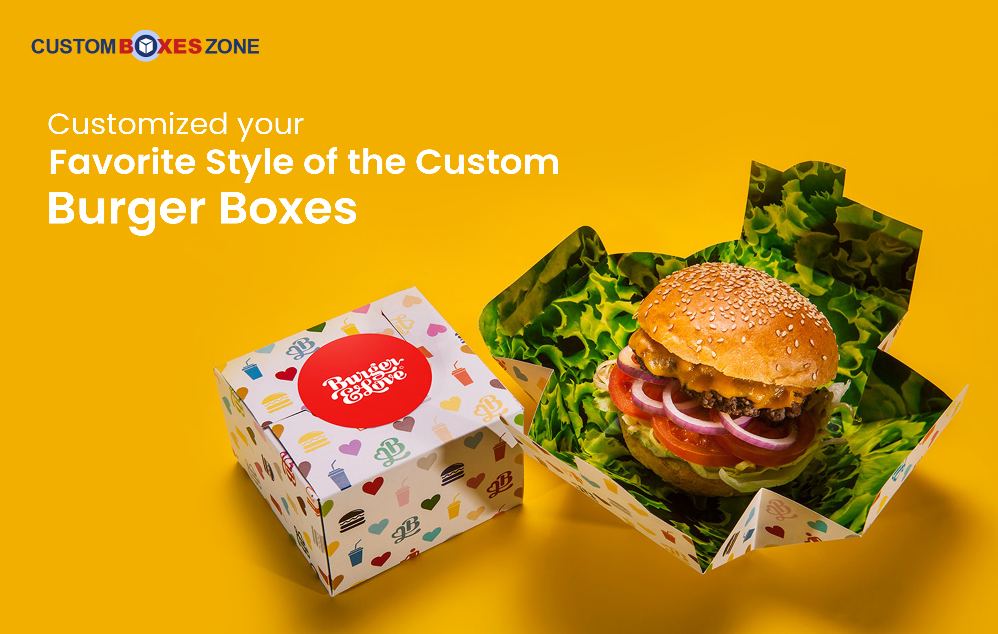 Customized your favorite style of the Custom Burger Boxes