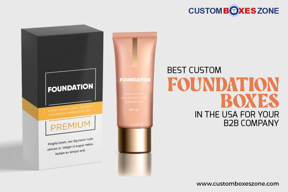 Find the Best Custom Foundation Boxes in the USA