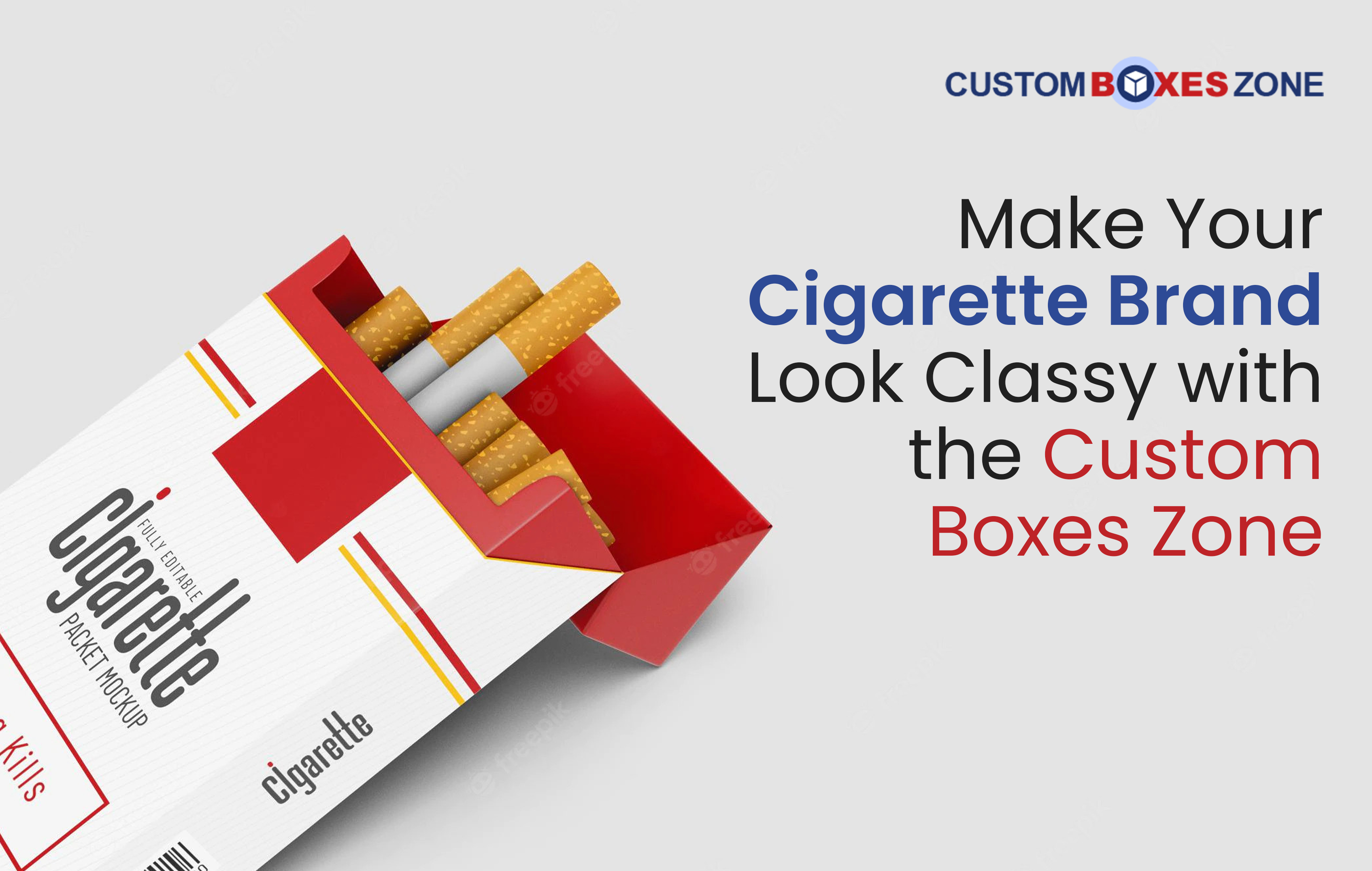 Make Your Cigarette Brand Look Classy with Custom Boxes Zone