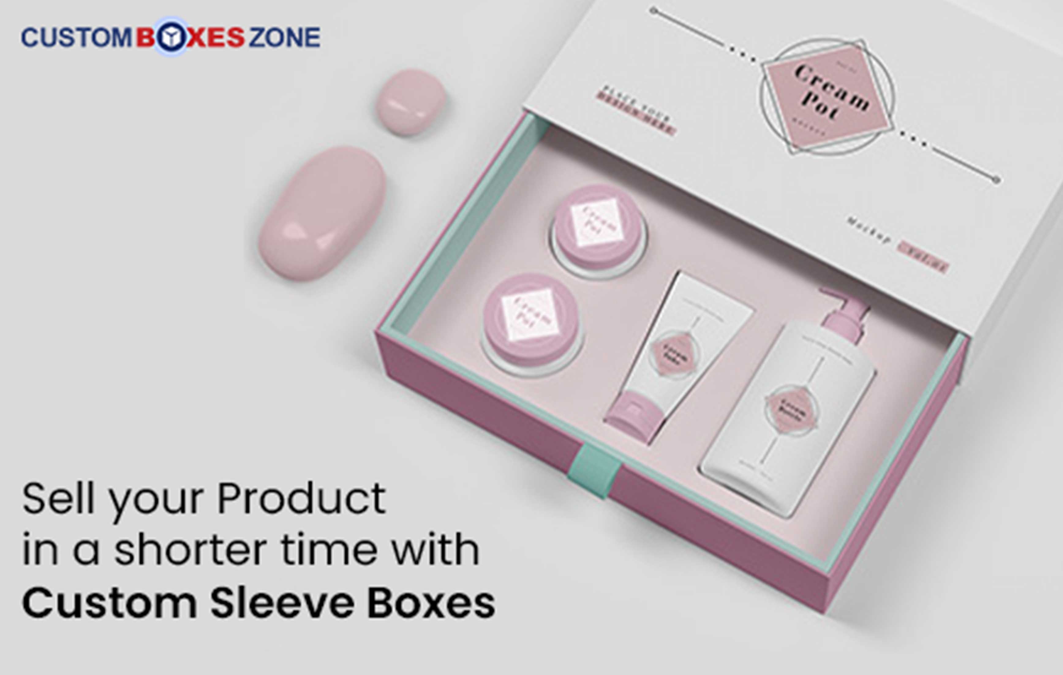 Sell your Product in a shorter time with Custom Sleeve Boxes